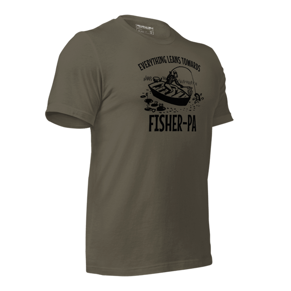 Everything Leans Towards Fisher - Fisher - 4 Colors - Unisex t-shirt