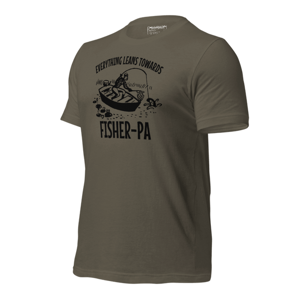 Everything Leans Towards Fisher - Fisher - 4 Colors - Unisex t-shirt