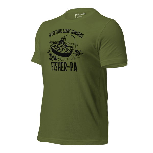 Everything Leans Towards Fisher - Fisher - 4 Colors - Unisex t-shirt