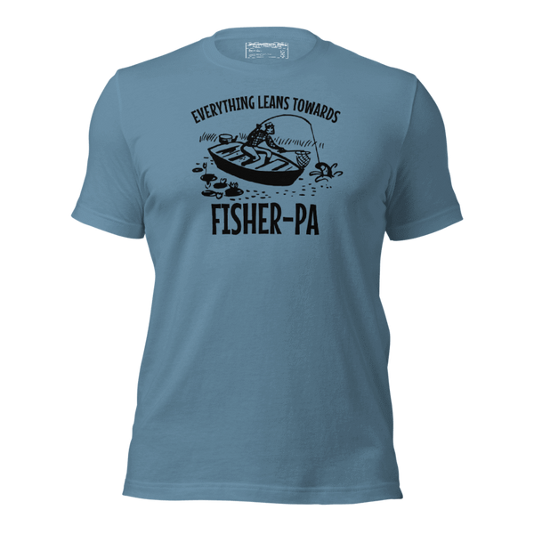 Everything Leans Towards Fisher - Fisher - 4 Colors - Unisex t-shirt