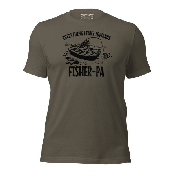 Everything Leans Towards Fisher - Fisher - 4 Colors - Unisex t-shirt