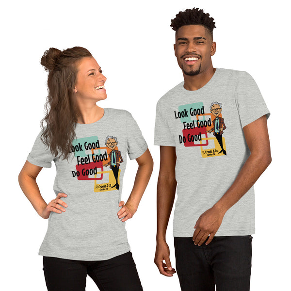 Look Good - Feel Good - Do Good - 3 Colors - Unisex t-shirt