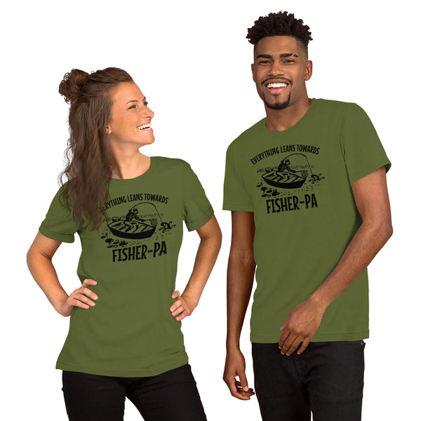 Everything Leans Towards Fisher - Fisher - 4 Colors - Unisex t-shirt